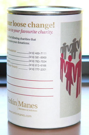 Torkin Manes has sent out hundreds of these cans to clients and friends of the firm asking that they fill it with loose change and send it to a charity.